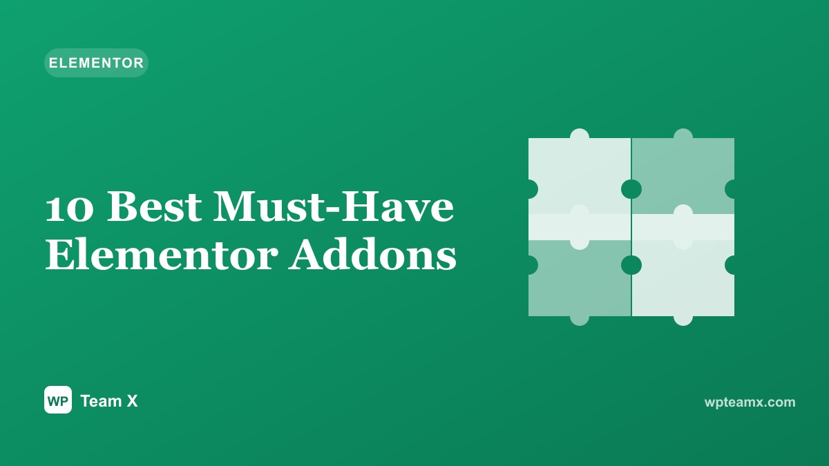 10 Best Must-Have Elementor Addons