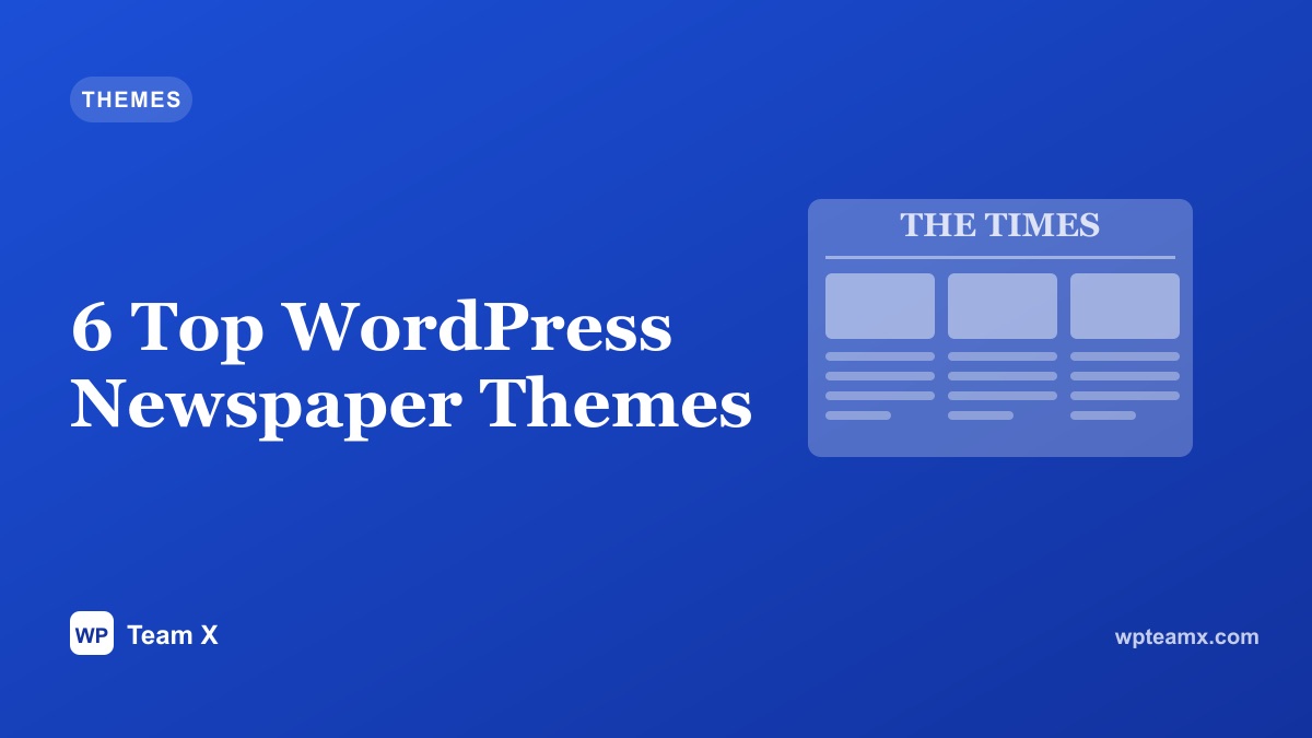 6 Top WordPress Newspaper Themes