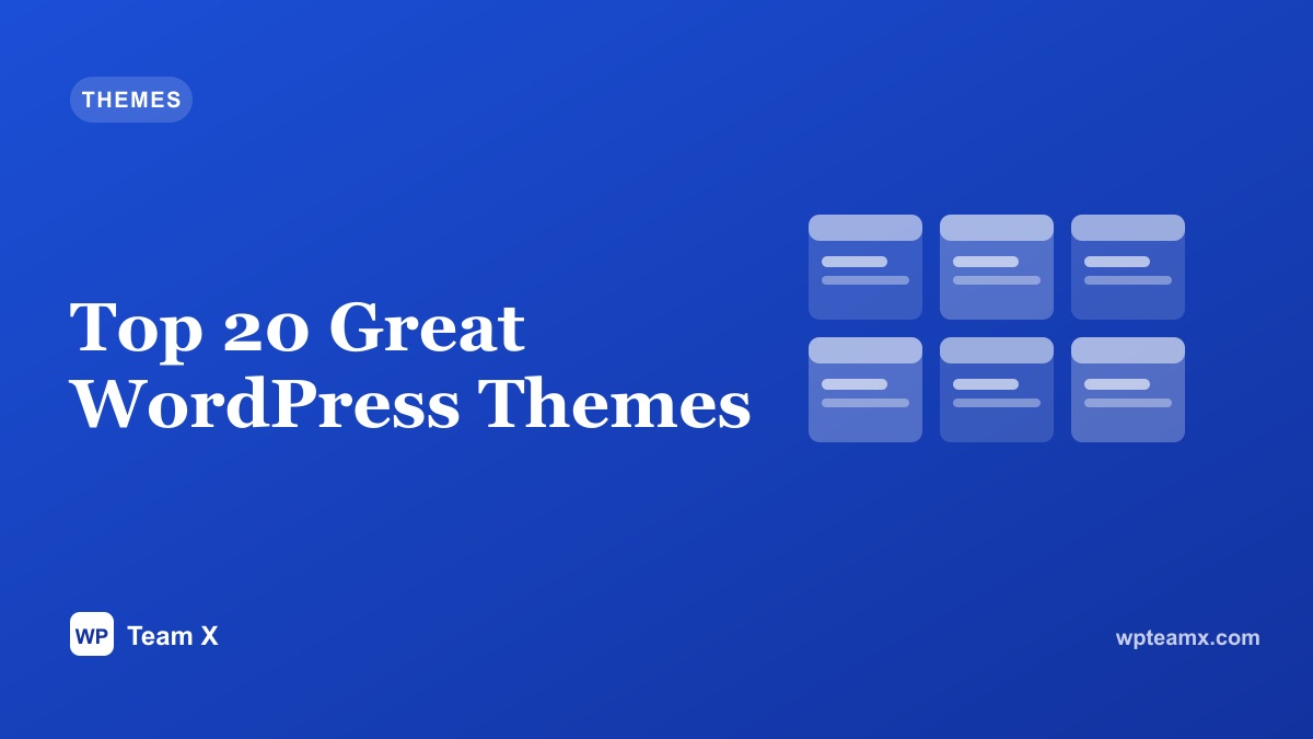 Top 20 Great WordPress Themes