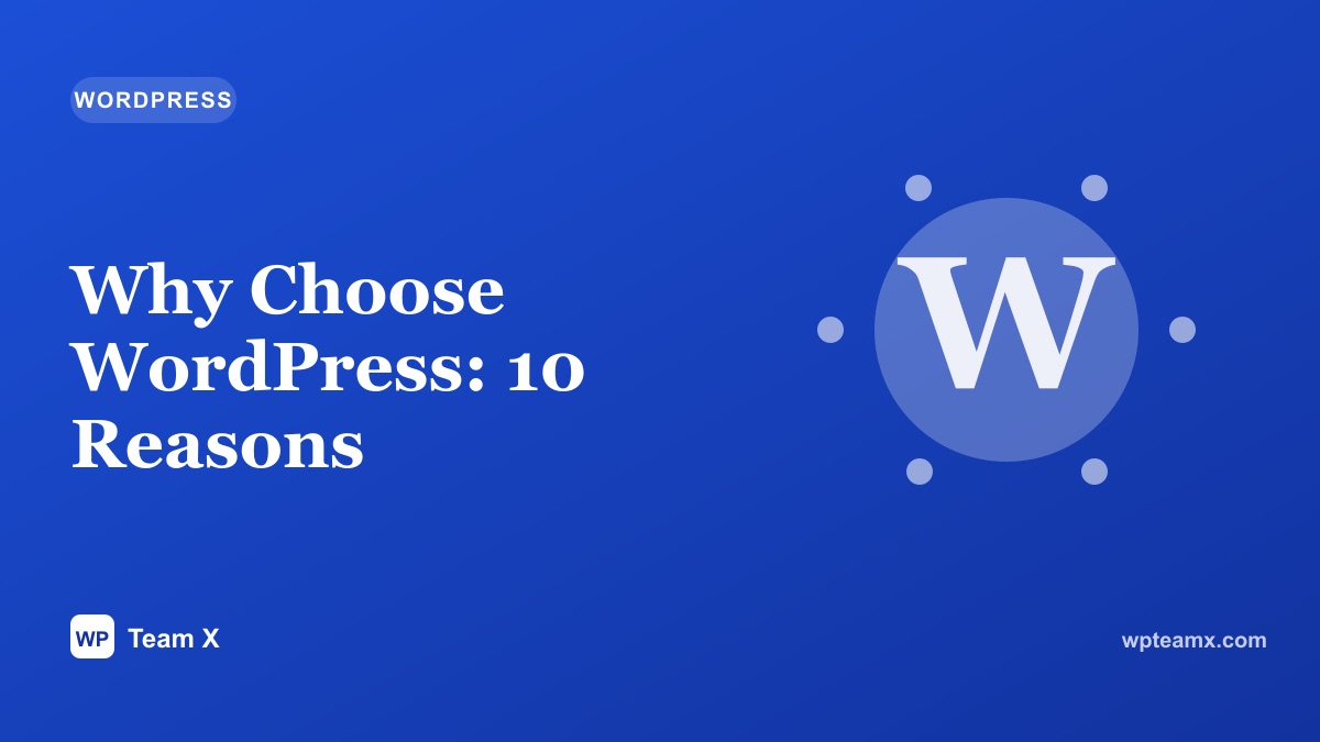 Why Choose WordPress